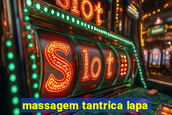 massagem tantrica lapa